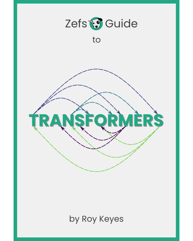 Zefs Guide to Transformers
